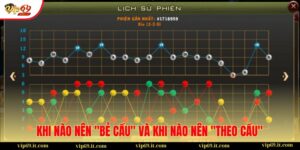 Khi nào nên "Bẻ Cầu" và khi nào nên "Theo Cầu"