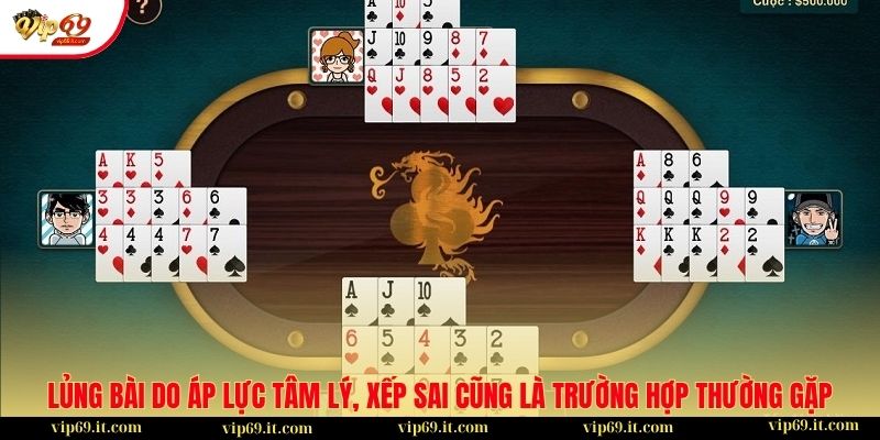 Top 5 thế bài “tiến thoái lưỡng nan” trong Mậu Binh 3 Lủng bài do áp lực tâm lý, xếp sai cũng là trường hợp thường gặp
