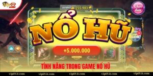 tính năng trong game nổ hũ